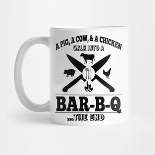 A Pig, A Cow, & A Chicken Walk Into A BAR-B-Q...The End Mug